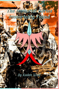 Immortality Found (The Immortal Series) Immortality Found (The Immortal Series)