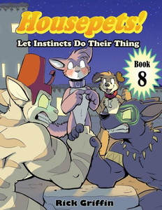 Housepets! Let Instincts Do Their Thing Housepets! Let Instincts Do Their Thing
