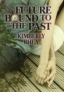 Future Bound To The Past: Book 3 of the "Secrets Trilogy"