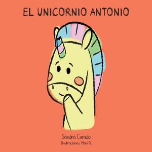 El unicornio Antonio (Spanish Edition)