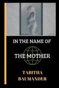 In The Name of the Mother In The Name of the Mother