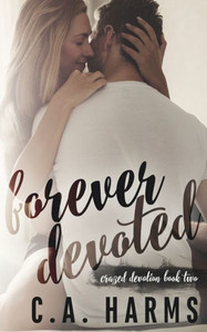 Forever Devoted (Crazed Devotion) Forever Devoted (Crazed Devotion)