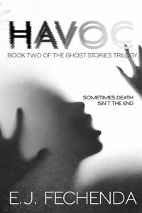 Havoc (Ghost Stories Trilogy) Havoc (Ghost Stories Trilogy)