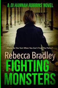 Fighting Monsters (Detective Hannah Robbins Crime Series)