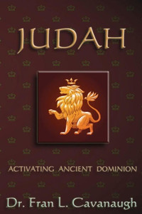 Judah: Activating Ancient Dominion Judah: Activating Ancient Dominion