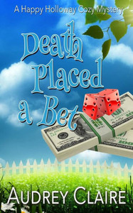 Death Placed a Bet (Happy Holloway Mystery) Death Placed a Bet (Happy Holloway Mystery)