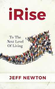 iRise: To The Next Level Of Living iRise: To The Next Level Of Living