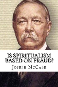 Is Spiritualism Based on Fraud? Is Spiritualism Based on Fraud?