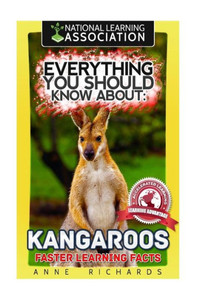 Everything You Should Know About: Kangaroos Faster Learning Facts