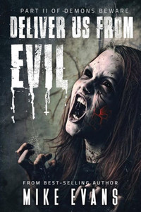 Deliver Us From Evil (Demons Beware) Deliver Us From Evil (Demons Beware)