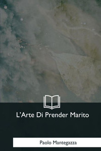 L'Arte Di Prender Marito (Italian Edition) L'Arte Di Prender Marito (Italian Edition)
