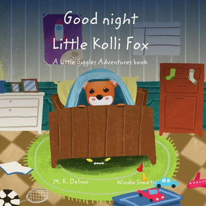 Good Night Little Kolli Fox: A Little Giggles Adventures Book