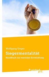 Siegermentalität: Handbuch zur mentalen Entwicklung (German Edition)