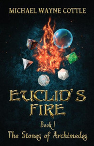 Euclid's Fire (The Stones of Archimedes)