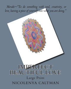 Imperfect Beautiful Love: Large Print
