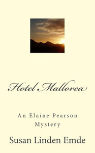 Hotel Mallorca: An Elaine Pearson Mystery Hotel Mallorca: An Elaine Pearson Mystery