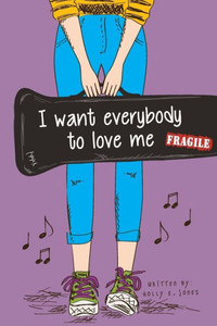 I Want Everybody To Love Me I Want Everybody To Love Me