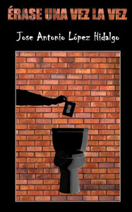 Érase una vez la vez (Spanish Edition) Érase una vez la vez (Spanish Edition)