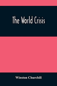 The World Crisis The World Crisis