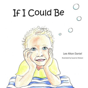 If I Could Be If I Could Be