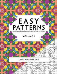 Easy Patterns (Lori's Large Space Pattern Coloring Book for Adults)