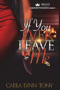 If You Ever Leave Me If You Ever Leave Me