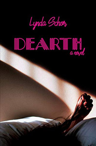 Dearth: A Novel