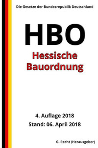 Hessische Bauordnung - HBO, 4. Auflage 2018 (German Edition)