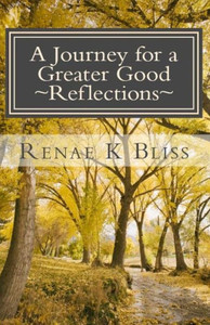 Journey for a Greater Good Reflections