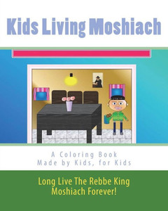 Kids Living Moshiach: Made by kids, for kids