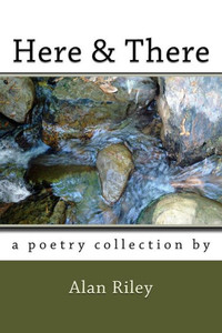 Here & There: a poetry collection by