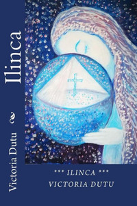 Ilinca (Romanian Edition) Ilinca (Romanian Edition)