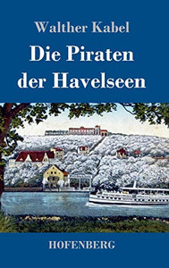 Die Piraten der Havelseen (German Edition) - Hardcover