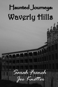 Haunted Journeys: Waverly Hills Haunted Journeys: Waverly Hills