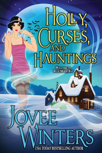 Holly, Curses, and Hauntings (Blue Moon Bay)