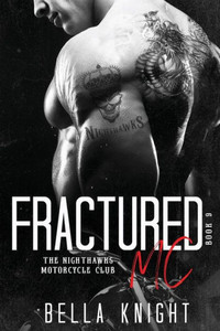 Fractured MC (The Nighthawks MC) Fractured MC (The Nighthawks MC)