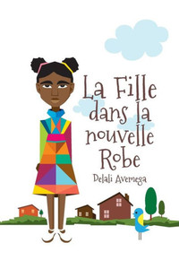 La Fille dans la nouvelle Robe (French Edition) La Fille dans la nouvelle Robe (French Edition)