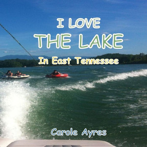 I Love the Lake I Love the Lake