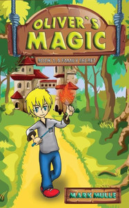 Oliver's Magic (Book 1): A Family Secret Oliver's Magic (Book 1): A Family Secret