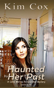 Haunted by Her Past: A Lana Malloy Paranormal Mystery