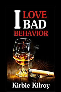 I Love Bad Behavior I Love Bad Behavior