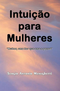 Intuição para Mulheres (Portuguese Edition) Intuição para Mulheres (Portuguese Edition)
