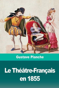Le Théâtre-Français en 1855 (French Edition)