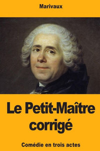 Le Petit-Maître corrigé (French Edition) Le Petit-Maître corrigé (French Edition)