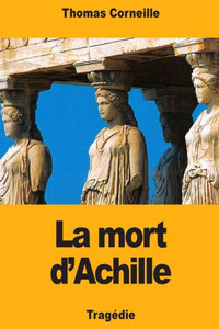 La mort d'Achille (French Edition) La mort d'Achille (French Edition)