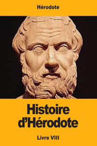 Histoire dHérodote: Livre VIII (French Edition)