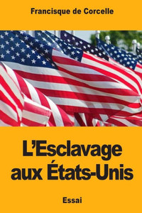 LEsclavage aux États-Unis (French Edition) LEsclavage aux États-Unis (French Edition)