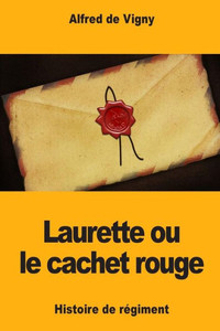 Laurette ou le cachet rouge (French Edition) Laurette ou le cachet rouge (French Edition)