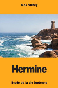 Hermine: Étude de la vie bretonne (French Edition)