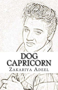 Dog Capricorn: The Combined Astrology Series Dog Capricorn: The Combined Astrology Series